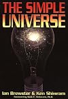 The Simple Universe: Apogee Books Space Series 41