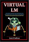 Virtual LM: A Pictorial Essay of the Engineering and Construction of the Apollo Lunar Module