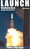 Launch Vehicles Pocket Space Guide: Heritage of the Space Race (Pocket Space Guides)