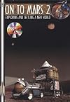 On to Mars 2: Exploring and Settling a New World