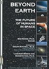 Beyond Earth: The Future of Humans in Space (Apogee Books Space Series)
