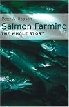 Salmon Farming: The Whole Story