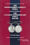 Distinguished Conduct Medal, The: Awarded to Members of the Canadian Expeditionary Force, 1914-1920: Awarded to Mem