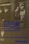 The Ukrainian-Polish defensive alliance, 1919-1921 : an aspect of the Ukrainian revolution