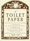 A Toilet Paper: A Treatise On Four Fundamental Words Referring to Gaseous and Solid Wastes Together with Their Point of