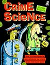 Crime Science: How Investigators Use Science to Track Down the Bad Guys