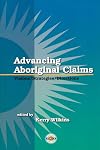 Advancing Aboriginal Claims: Visions/strategies/ Direction