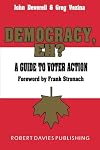 Democracy, Eh?: A Guide to Voter Action