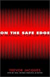 On the Safe Edge: A Manual for SM Play
