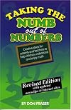 Taking the Numb Out of Numbers: Creative Ideas for Parents and Teachers to Help Children Understand and Enjoy Math(Revised Edition)