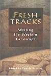 Fresh Tracks: Writing the Western Landscape