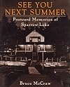 See You Next Summer: Postcard Memories of Sparrow Lake