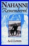 Nahanni Remembered (Northwest Passage)