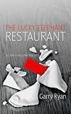 The Lucky Elephant Restaurant