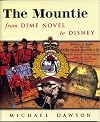 The mountie from dime novel to Disney