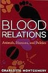 Blood Relations: Animals, Humans, and Politics