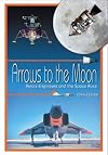 Arrows to the Moon: Avro's Engineers and the Space Race