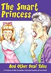The Smart Princess and Other Deaf Tales