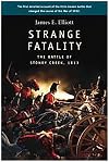 Strange Fatality: The Battle of Stoney Creek, 1813