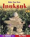 Make your own Inuksuk