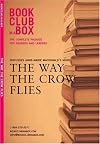 Bookclub-in-a-Box Discusses the Novel The Way the Crow Flies by Ann-Marie MacDonald (Bookclub-in-a-Box) (Bookclub-in-a-B