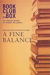 Bookclub-in-a-Box Discusses A Fine Balance, the Novel by Rohinton Mistry (Bookclub in a Box)