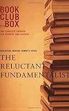 Bookclub-in-a-Box Discusses The Reluctant Fundamentalist, a novel by Mohsin Hamid