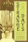 Strange Days: Amazing Stories from Canada's Wildest Decade