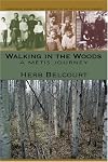 Walking in the Woods: A Metis Journey