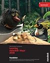Learning Autodesk Maya 2008, (Official Autodesk Training Guide, includes DVD): Foundation