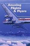 Amazing Flights and Flyers