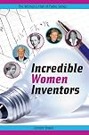 Incredible Women Inventors (Women's Hall of Fame)