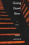 Going down slow