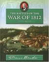 The Battles of the War of 1812