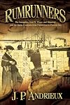 Rumrunners: The Smugglers from St. Pierre and Miquelon and the Burin Peninsula from Prohibition to Present Day