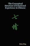Conceptual Structure of Emotional Experience in Chinese