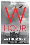 W Hour (Azrieli Series of Holocaust Survivor Memoirs)
