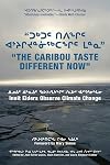 "The Caribou Taste Different Now": Inuit Elders Observe Climate Change