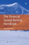 The Financial Spread Betting Handbook: A Guide to Making Money Trading Spread Bets