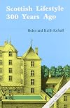 Scottish lifestyle 300 years ago : new light on Edinburgh and Border families with a new chapter on music making