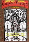 The Compleat Vampyre: The Vampyre Shaman, Werewolves, Witchery & the Dark Mythology of the Undead - Nigel Aldcroft Jackson