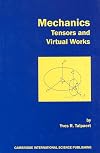 Mechanics, Tensors & Virtual Works