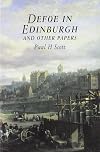 Defoe in Edinburgh and Other Papers