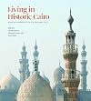 Living in Historic Cairo: Past and Present in an Islamic City (Institute of Ismaili Studies)