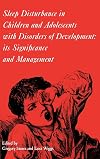 Sleep Disturbance in Children and Adolescents with Disorders of Development: Its Significance and Management (Clinics in