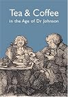 Tea and Coffee in the Age of Dr Johnson