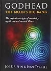Godhead: The Brain's Big Bang