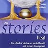 How Stories Heal: The Effect of Stories on Mental Health and Human Development
