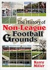 The History of Non-league Football Grounds