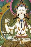 What Is the Sangha: The Nature of Spiritual Community